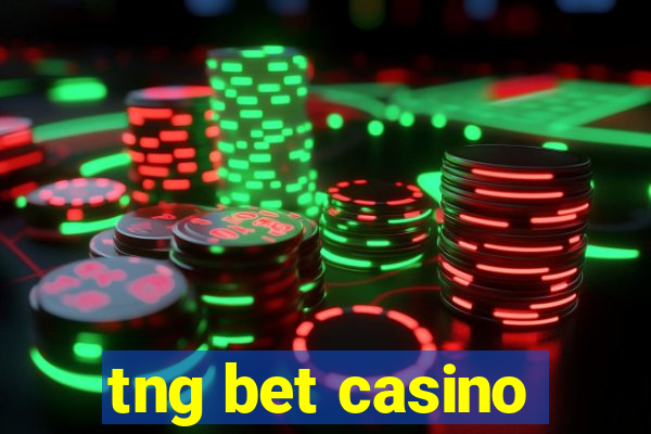 tng bet casino